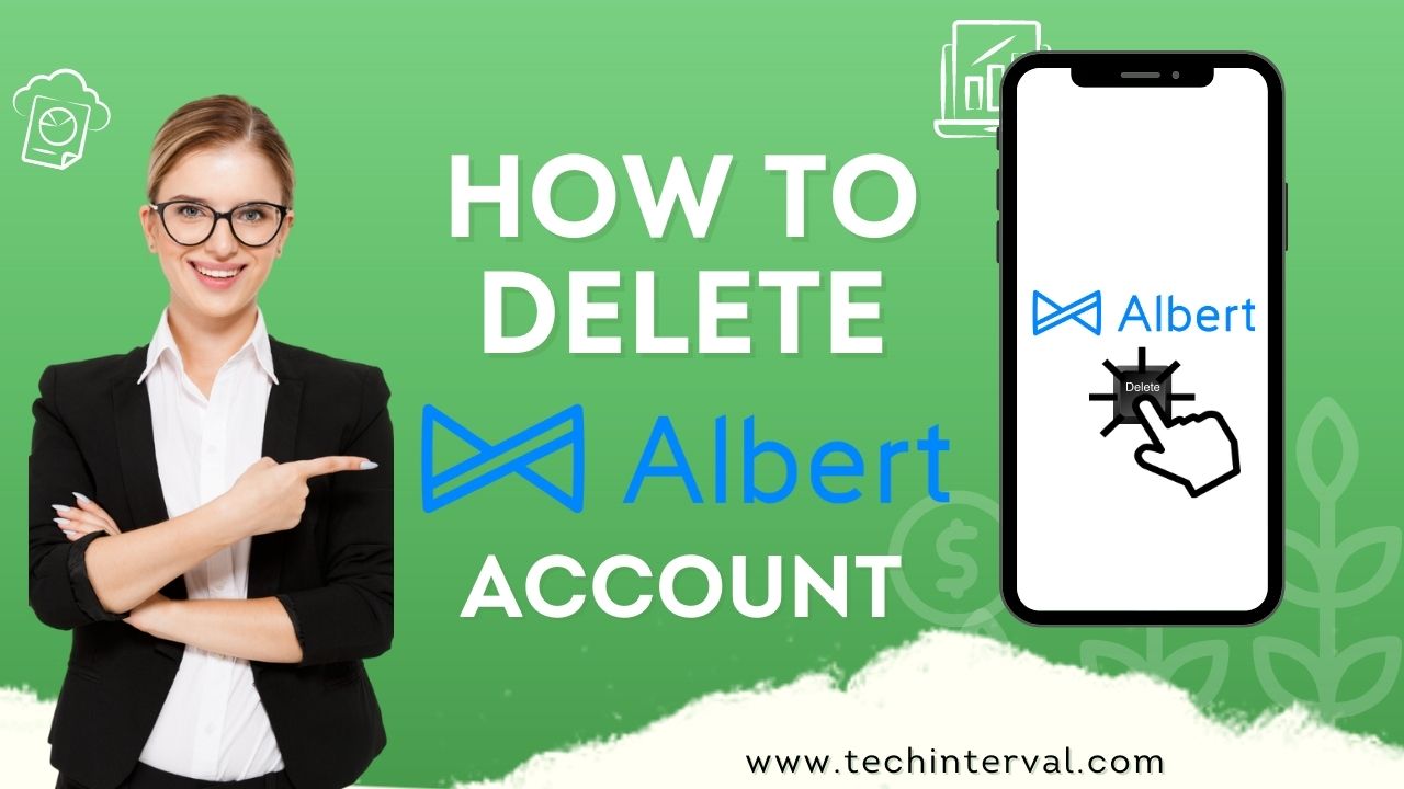 How to Delete Albert Account in A Very Simple Way | Tech Interval